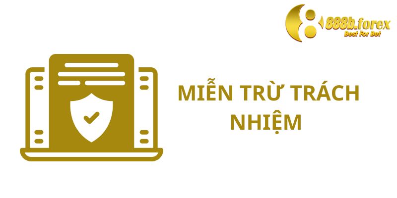 Khái niệm về chính sách miễn trừ trách nhiệm