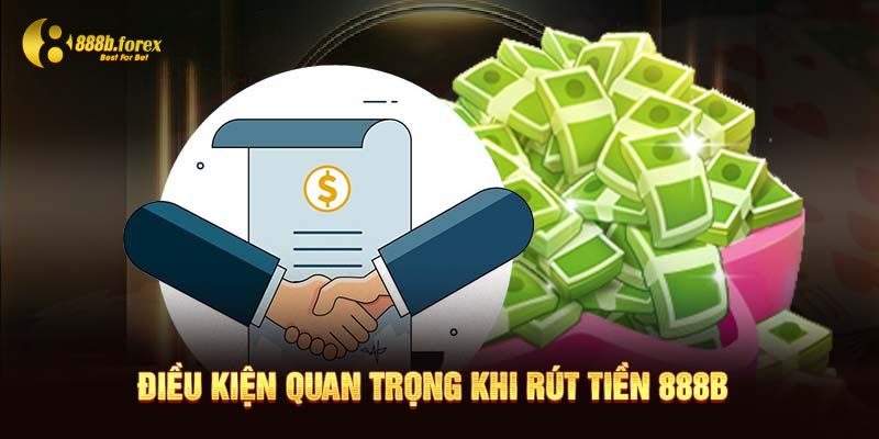 Điều khoản rút tiền người chơi cần biết